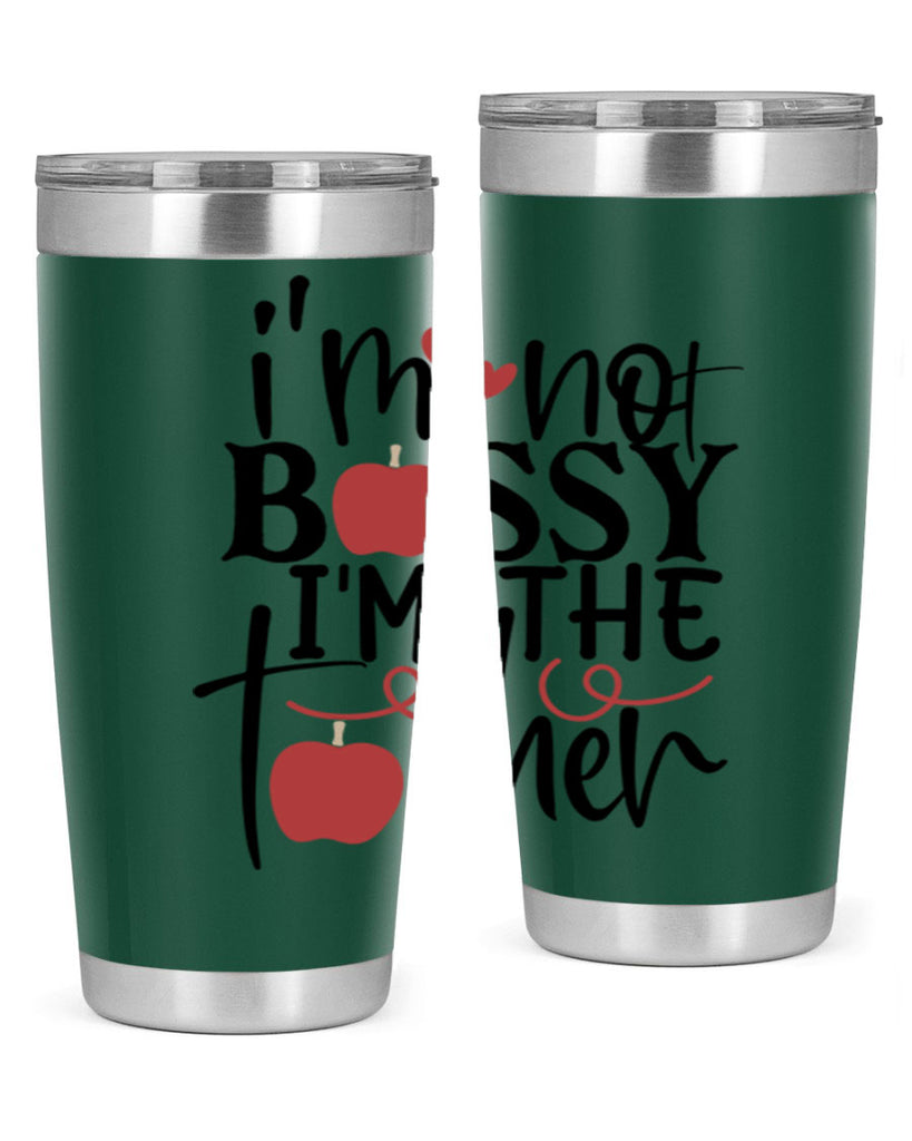 im not bossy im the teacher Style 174#- teacher- tumbler