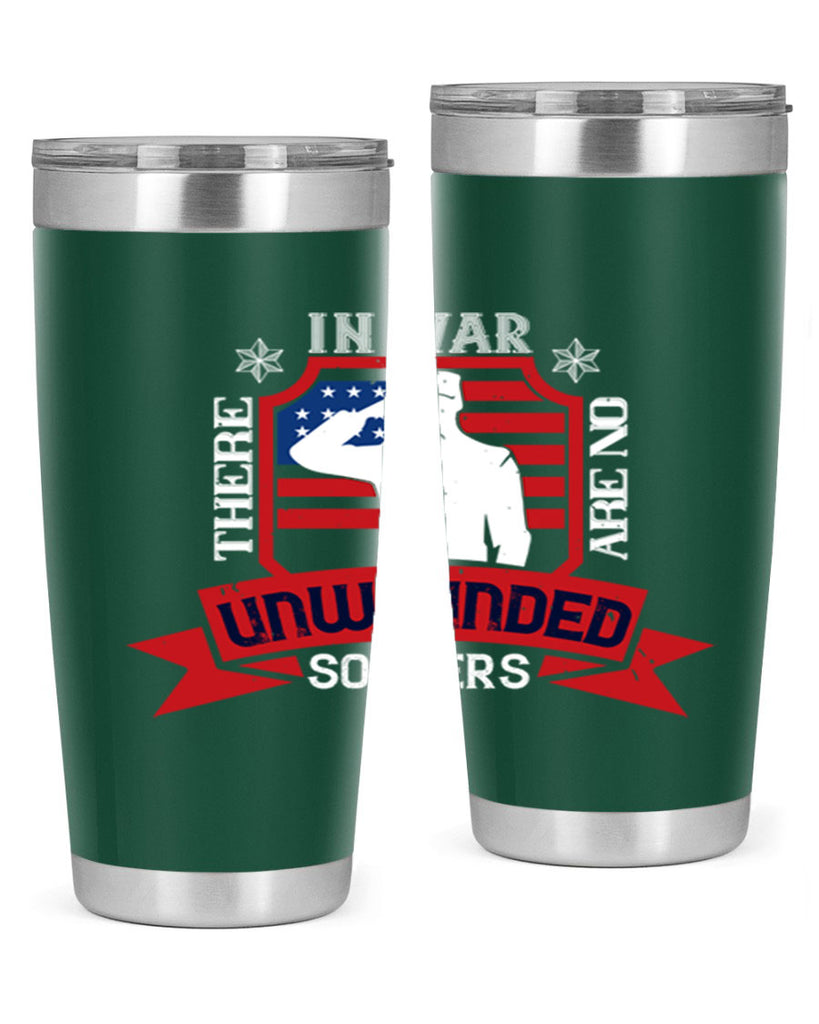 in war there are no unwounded 100#- Veterns Day- Tumbler