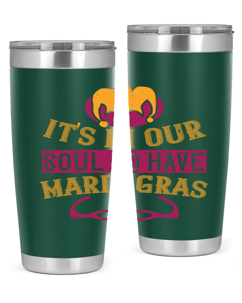 its in our soul to have mardi gras 65#- mardi gras- Tumbler