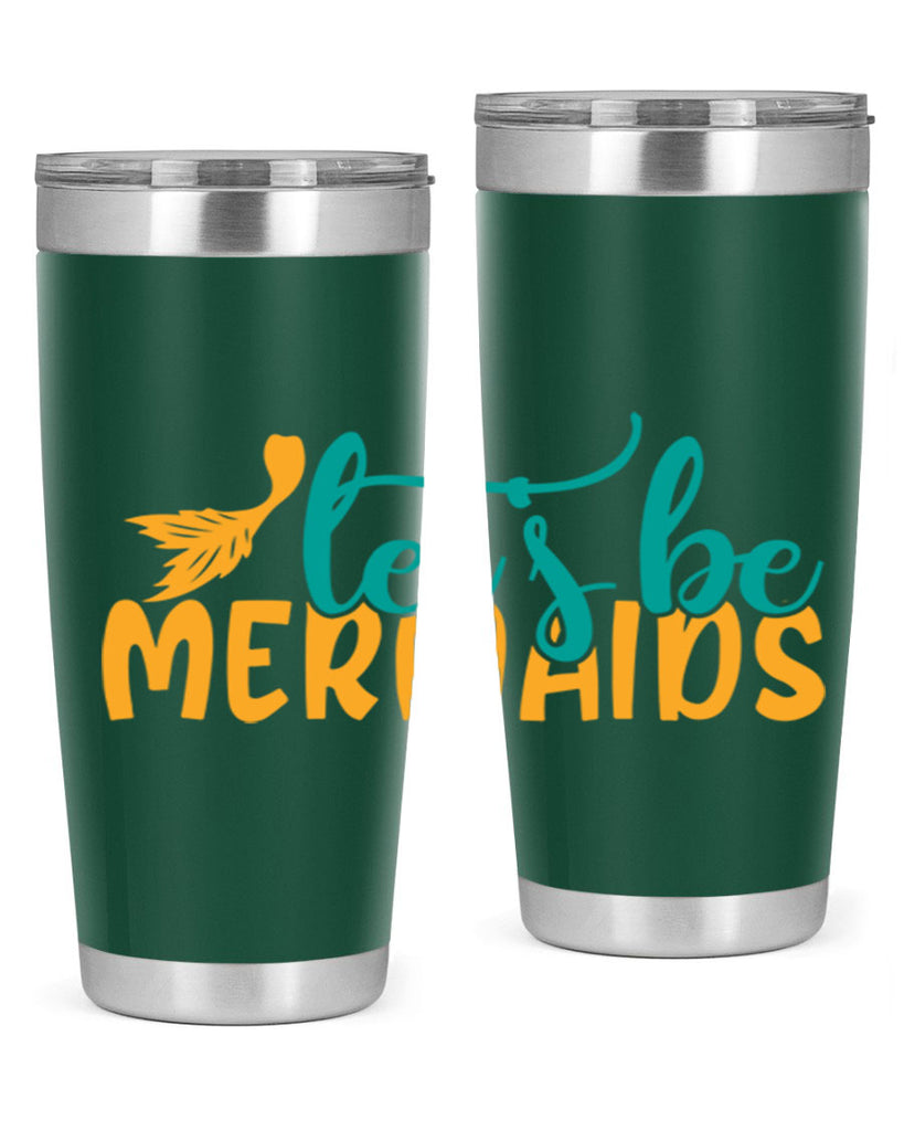 lets be mermaids Style 94#- summer- Tumbler