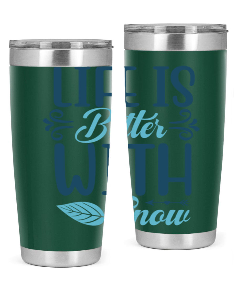 life is better with snow 299#- winter- Tumbler