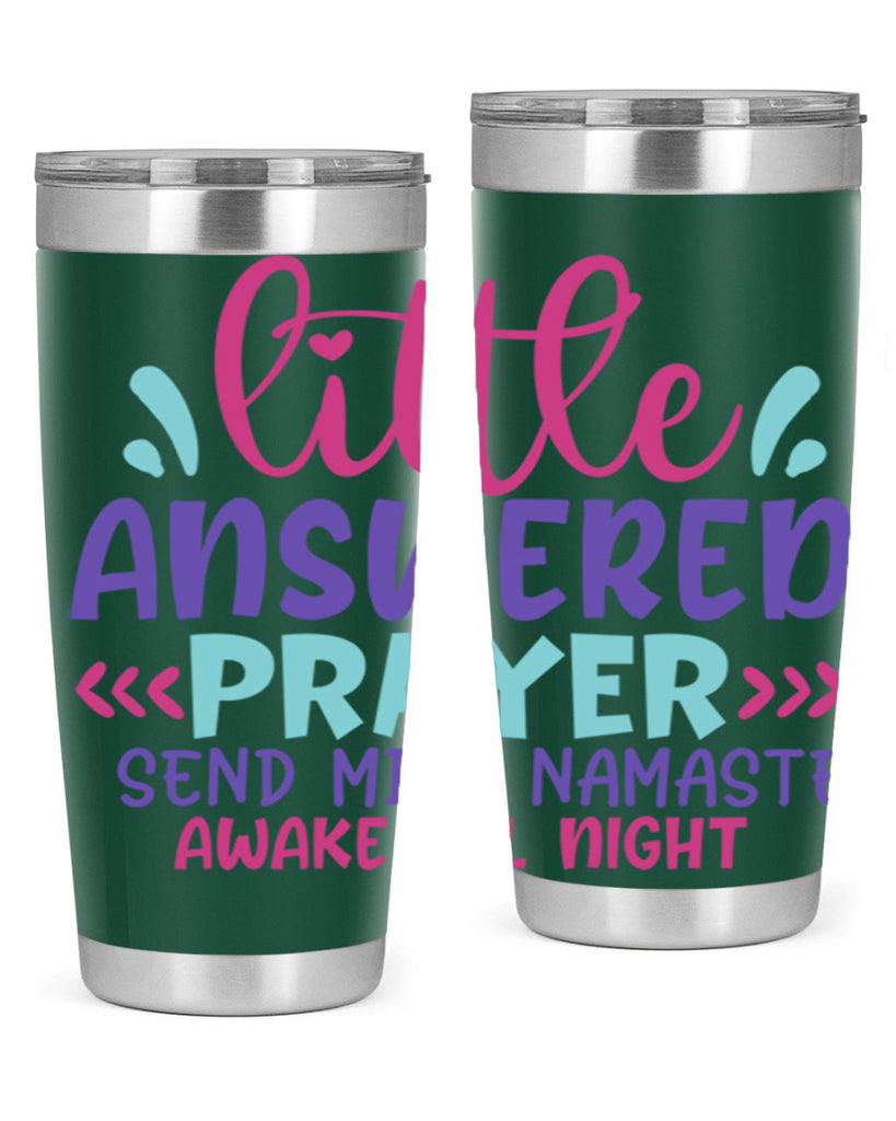 little answered prayer send milk namaste awake all night Style 233#- baby- tumbler