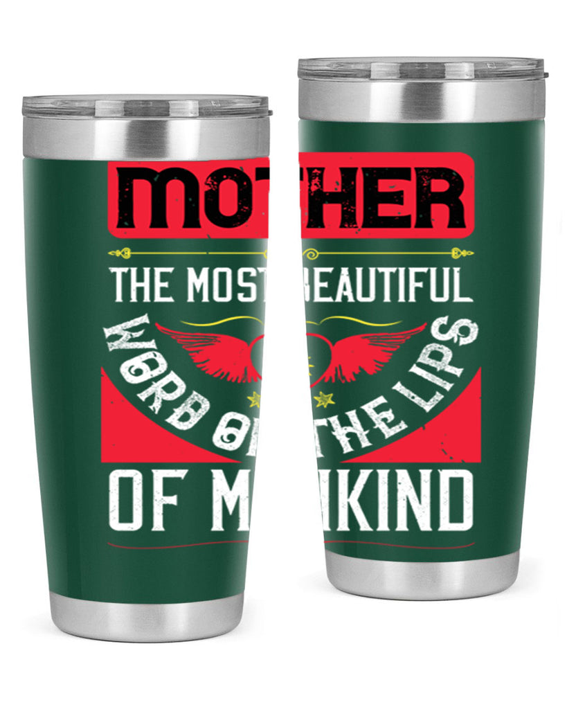 mother the most beautiful 59#- mothers day- Tumbler