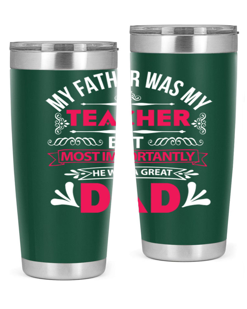 my father was my 251#- fathers day- Tumbler
