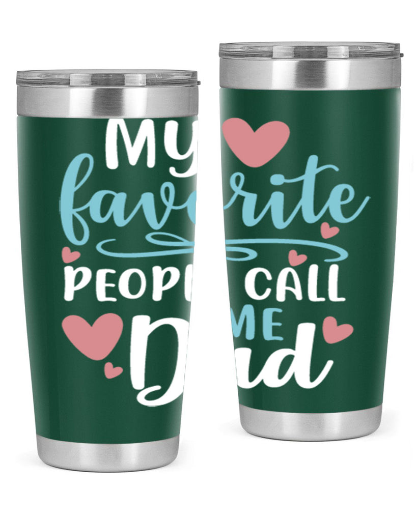 my favorite people call me dad 80#- fathers day- Tumbler