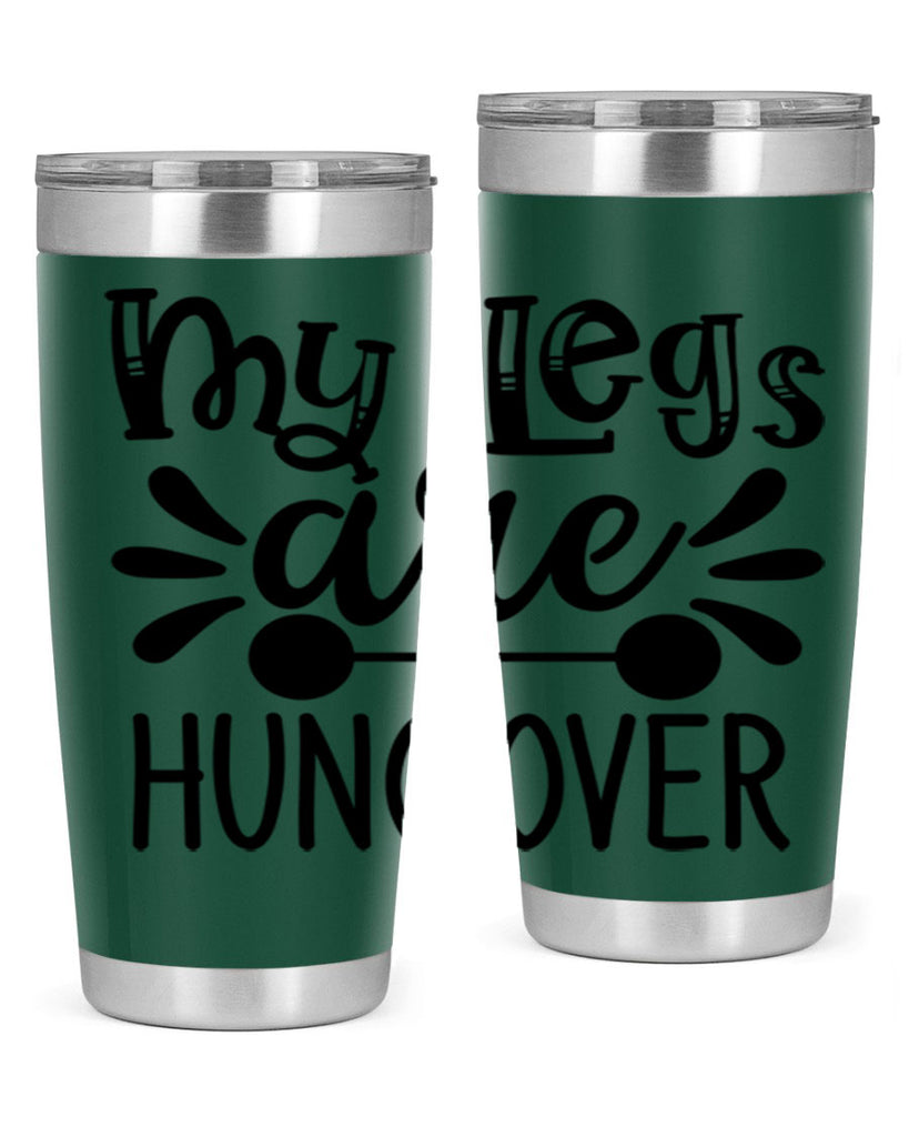 my legs are hungover 27#- gym- Tumbler