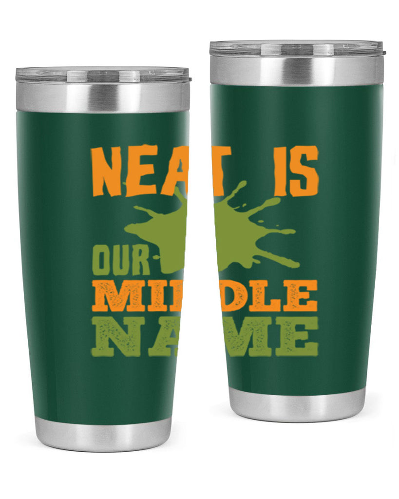 neat is our middle name Style 20#- cleaner- tumbler