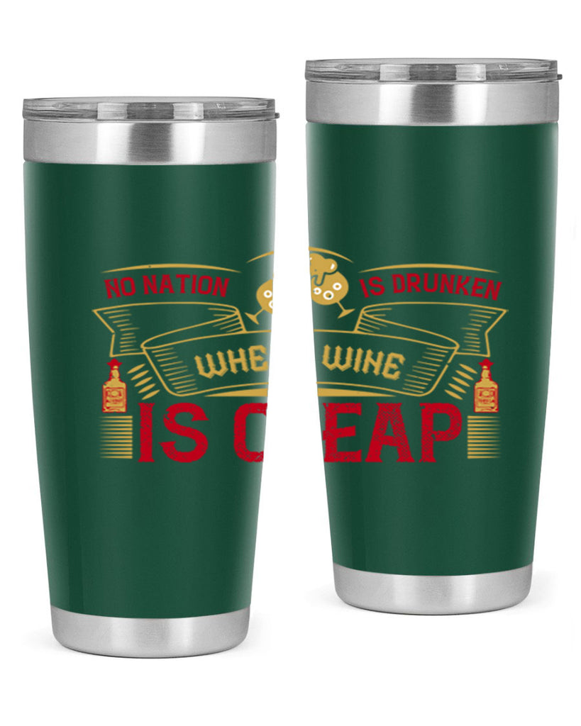 no nation is drunken where wine is cheap 31#- drinking- Tumbler