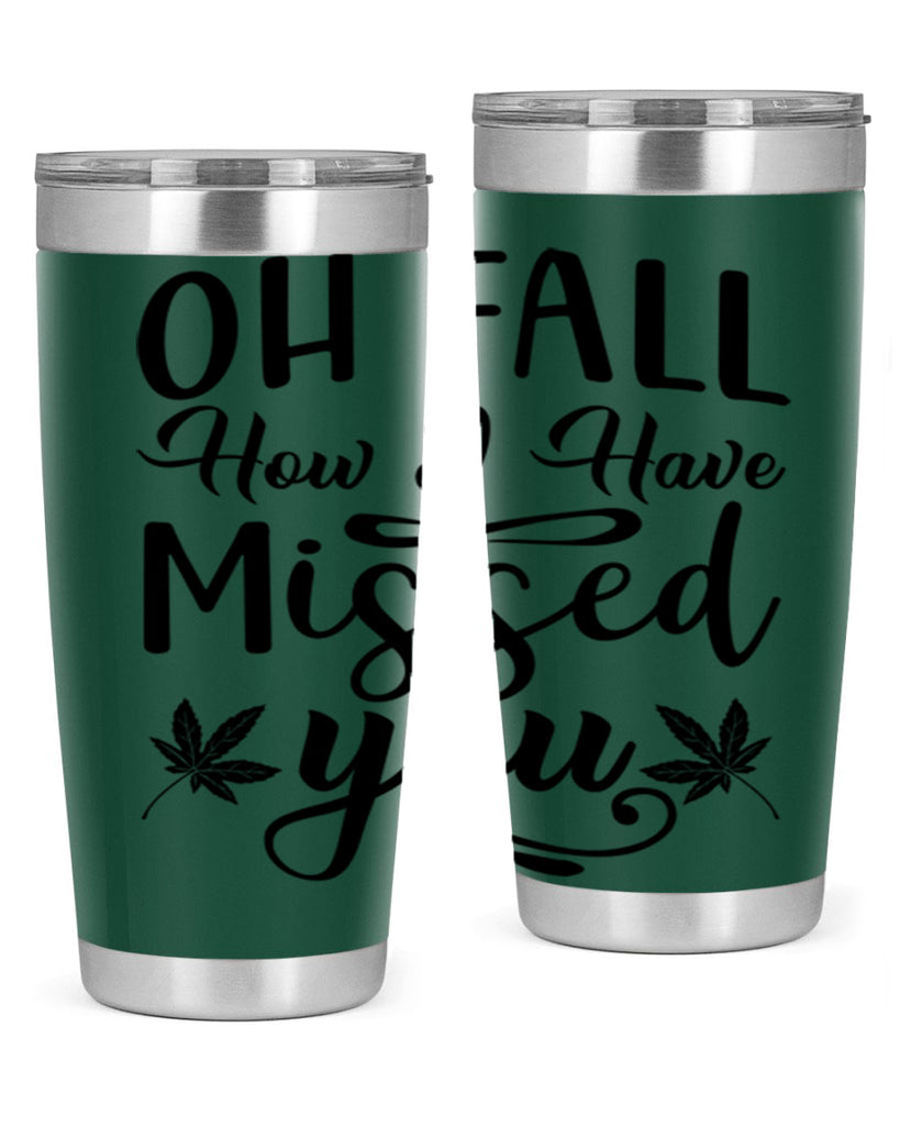 oh fall how i have missed you 448#- fall- Tumbler