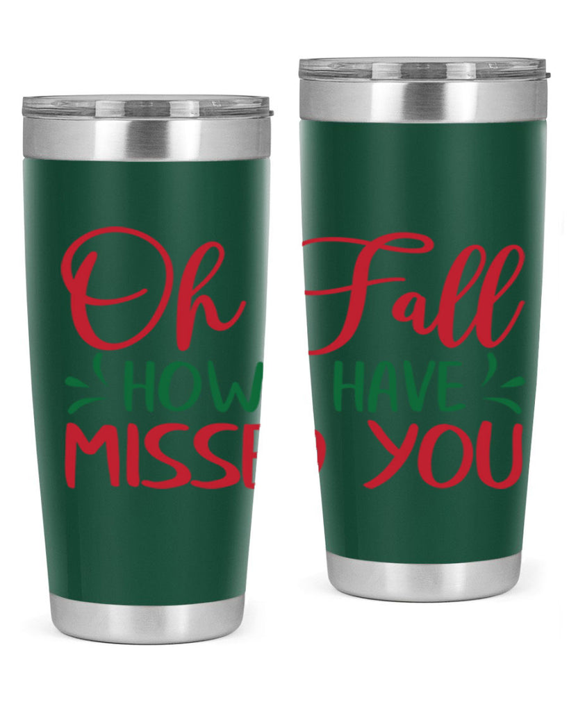 oh fall how i have missed you 449#- fall- Tumbler