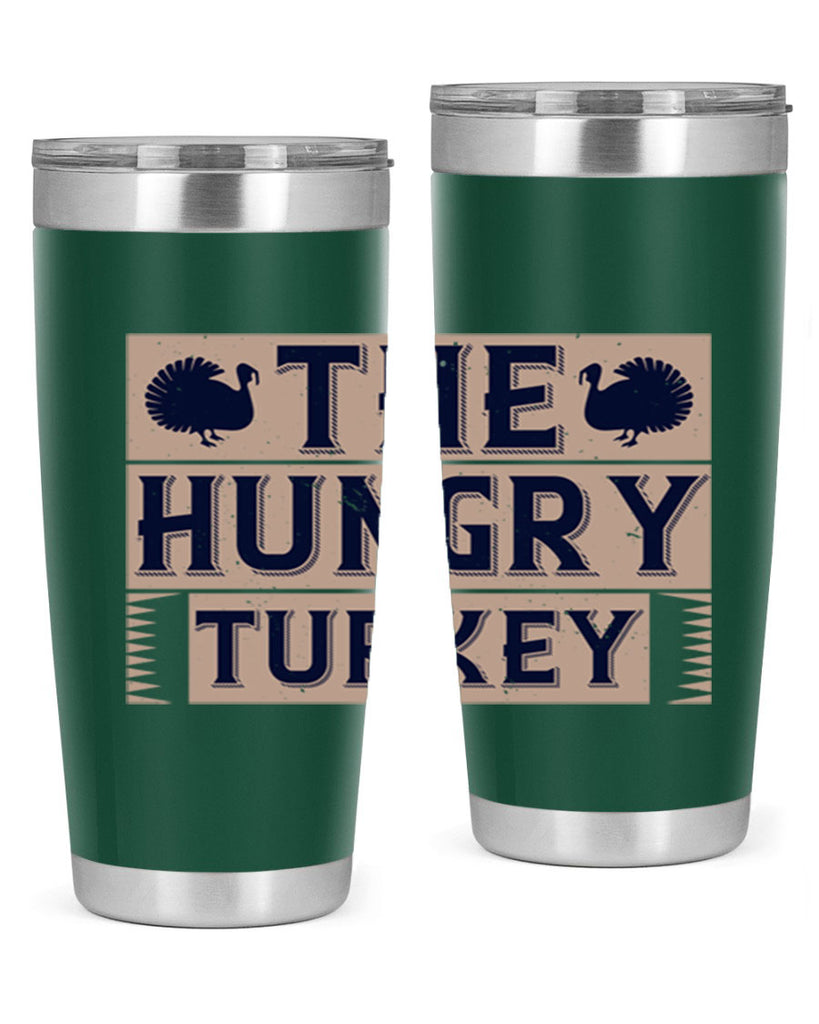 the hungry turkey 3#- thanksgiving- Tumbler