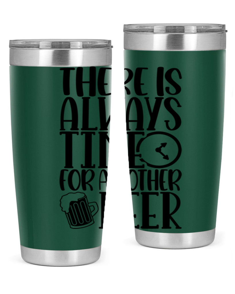 there is always time for another beer 20#- beer- Tumbler