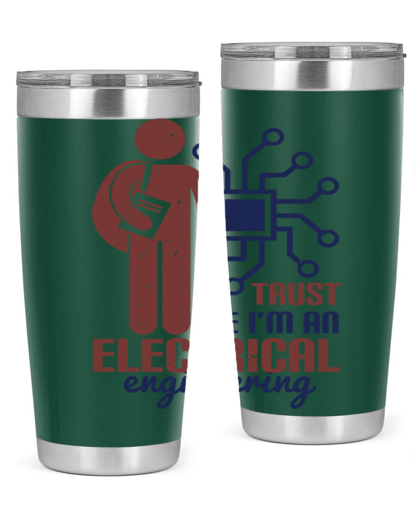 trust me Im an electrical engineering Style 34#- engineer- tumbler