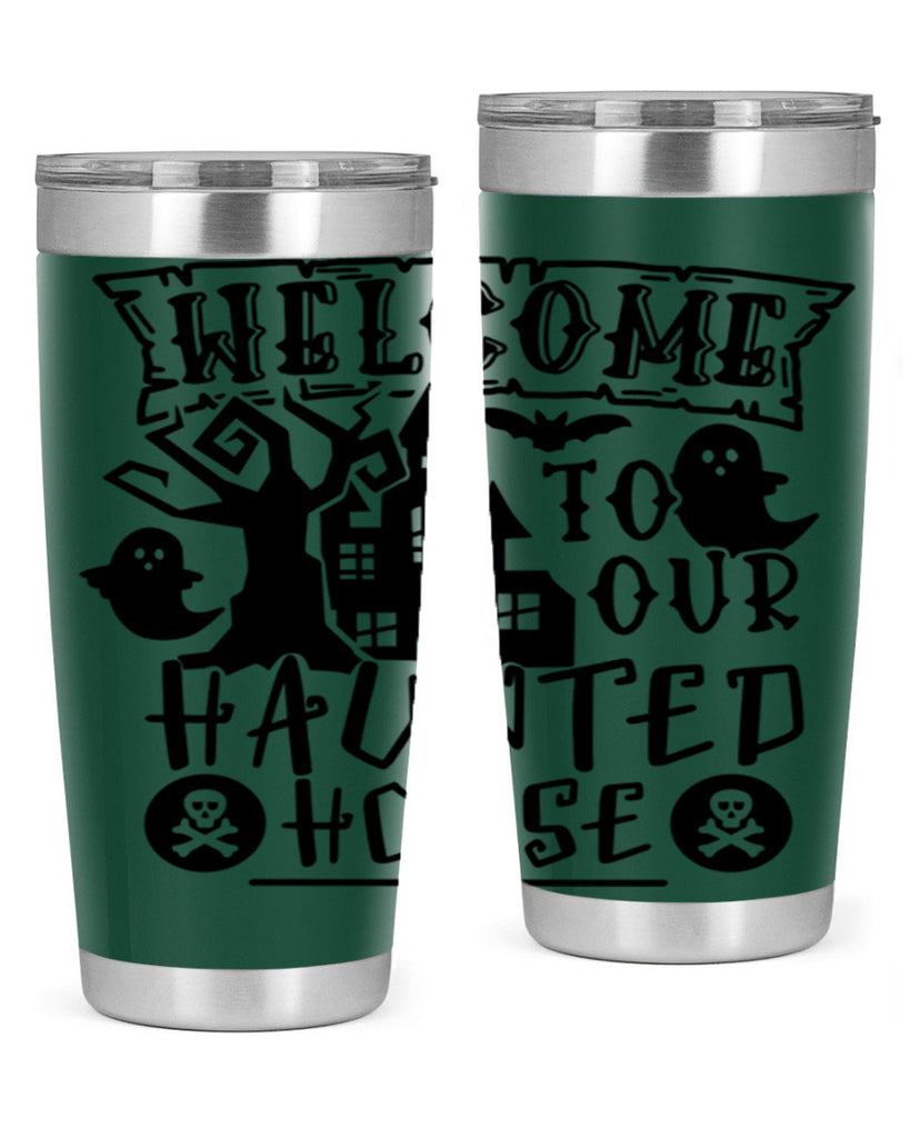 welcome to our haunted house 13#- halloween- Tumbler