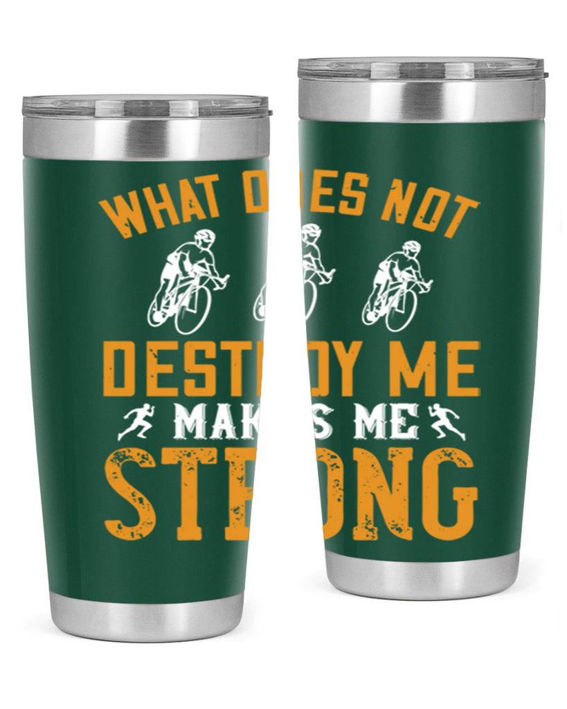 what does not destroy me makes me strong 4#- running- Tumbler