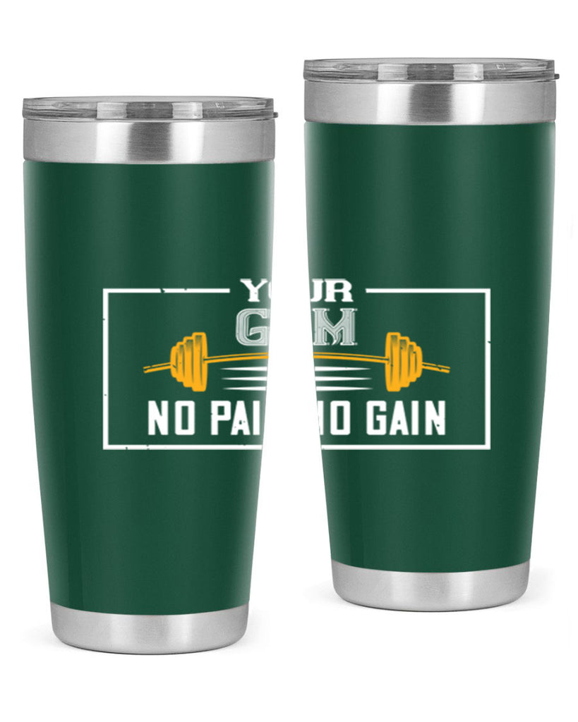 your gym no pain no gain 57#- gym- Tumbler