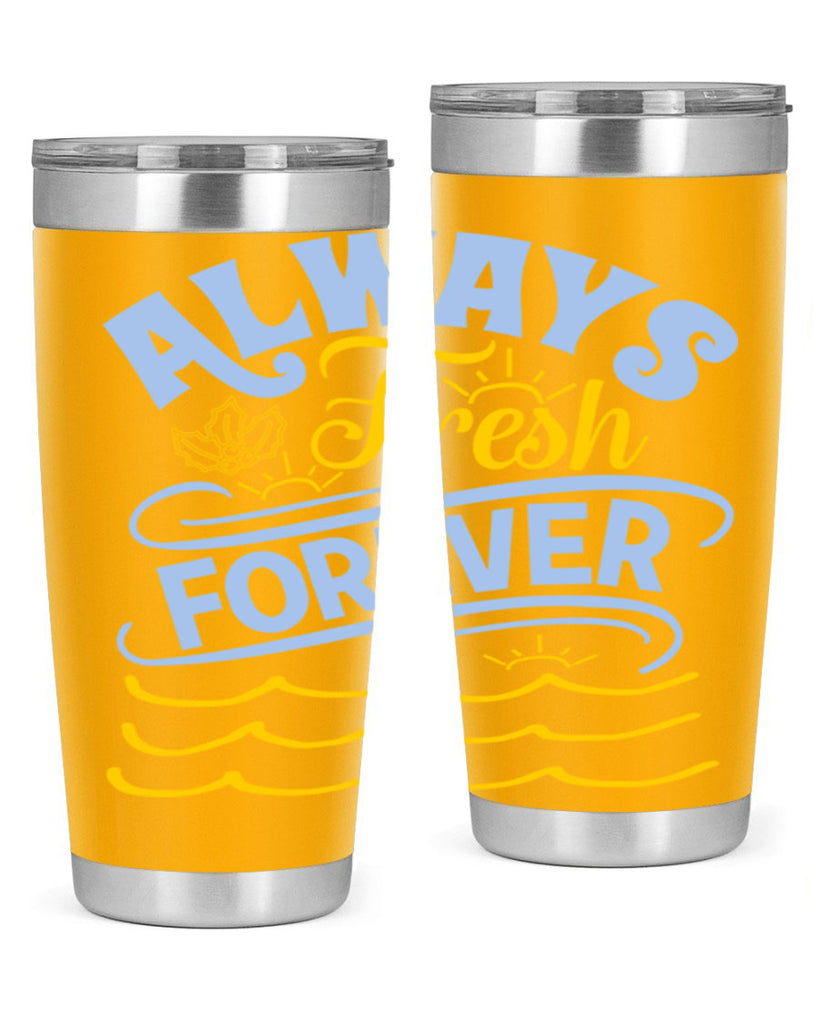 Always fresh forever15#- winter- Tumbler