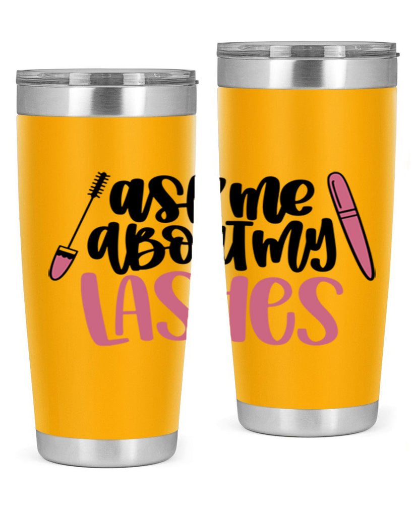 Ask Me About My Lashes Style 144#- make up- Tumbler