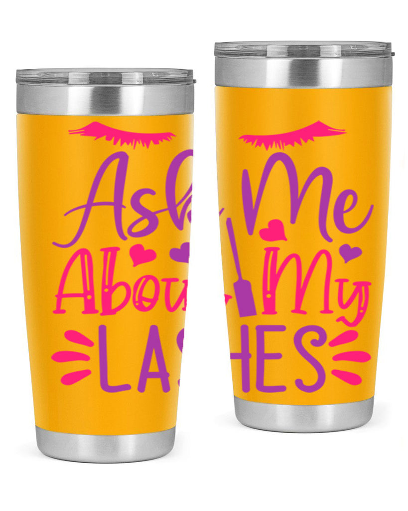 Ask Me About My Lashes Style 256#- make up- Tumbler