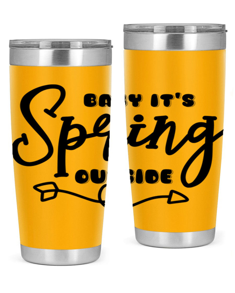 Baby It's Spring Outside25#- spring- Tumbler