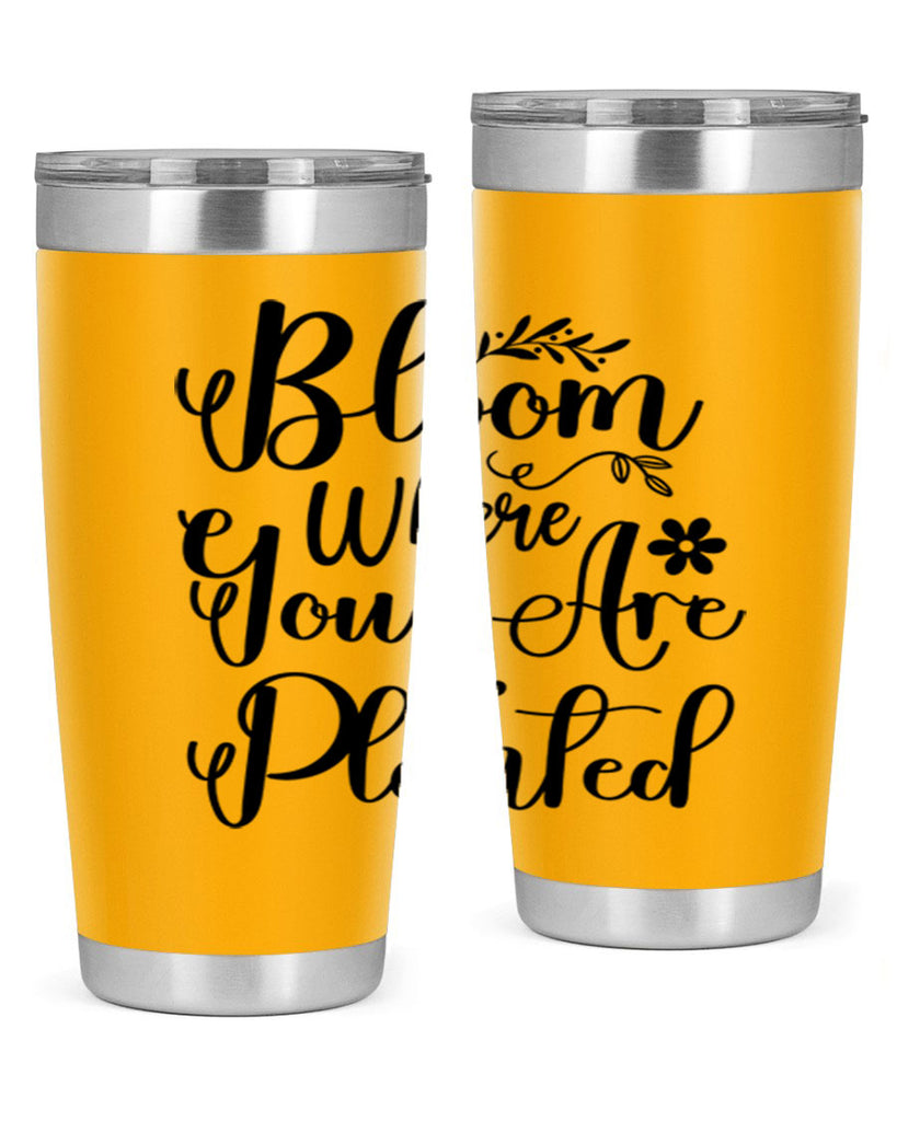 Bloom Where You Are Planted 75#- spring- Tumbler