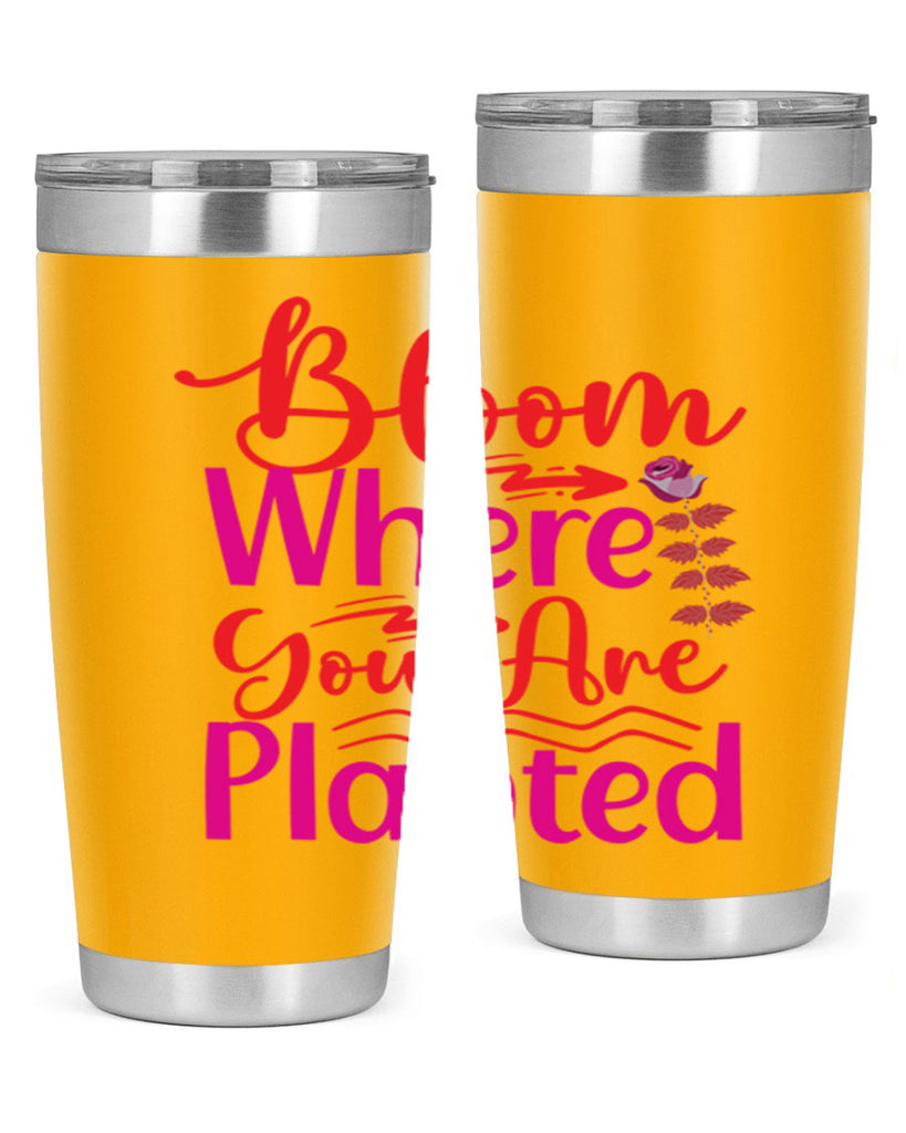 Bloom Where You Are Planted 76#- spring- Tumbler