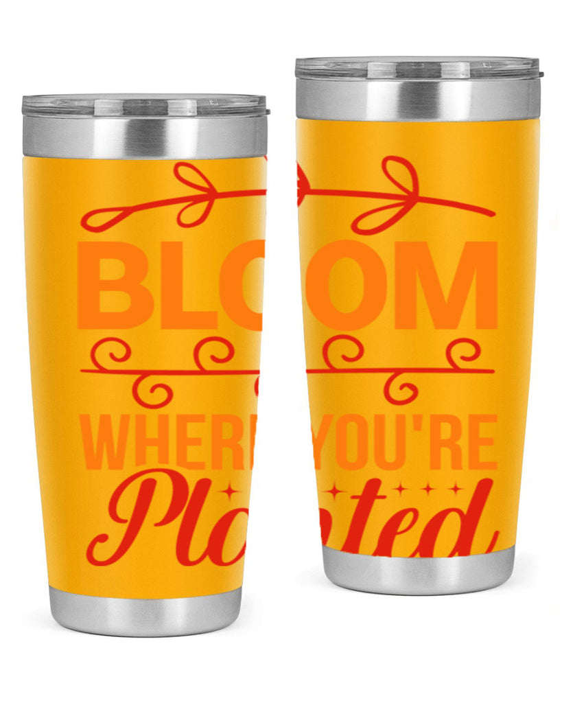 Bloom where you're planted 78#- spring- Tumbler