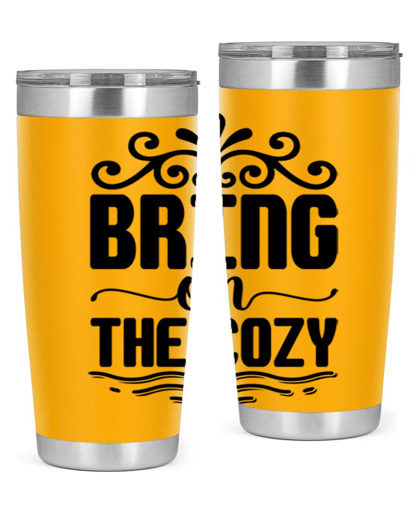 Bring on the Cozy 27#- winter- Tumbler
