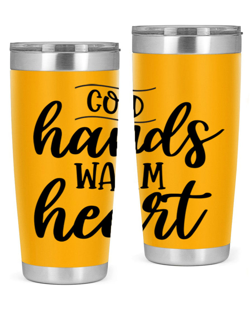 Cold Hands Warm Heart53#- winter- Tumbler