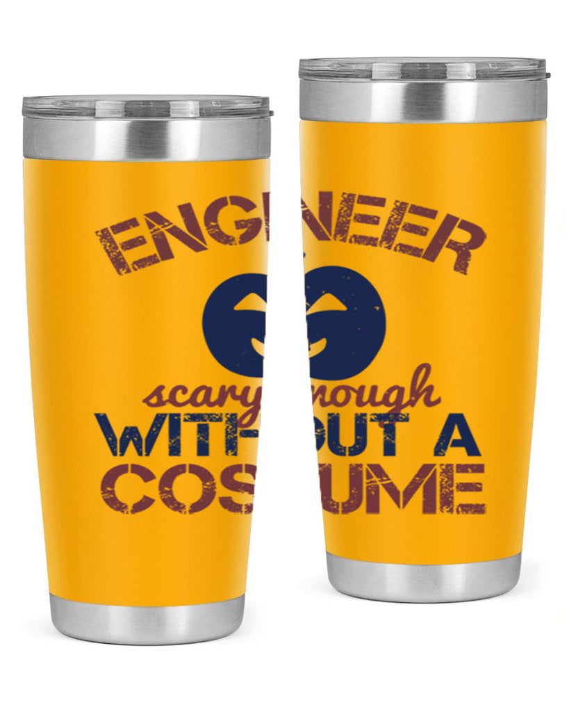 ENGINEER SCARY ENOUGH WITHOUT A COUSTUME Style 62#- engineer- tumbler