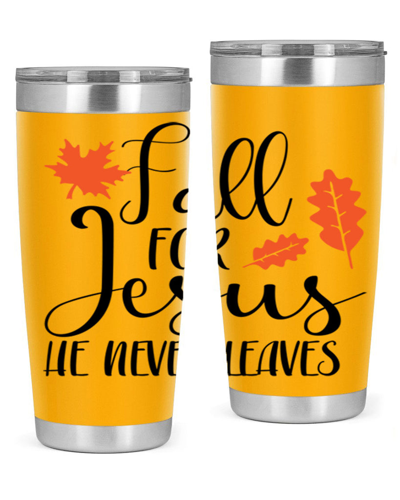 Fall For Jesus He Never Leaves 101#- fall- Tumbler