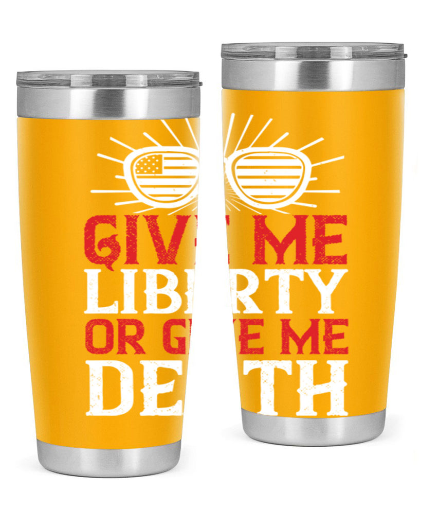 Give me liberty or give me death Style 93#- Fourt Of July- Tumbler