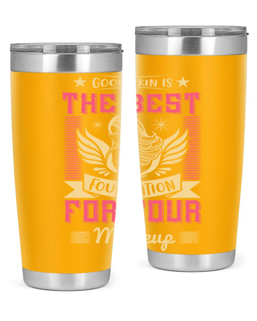 Good skin is the best foundation for your makeup Style 210#- make up- Tumbler