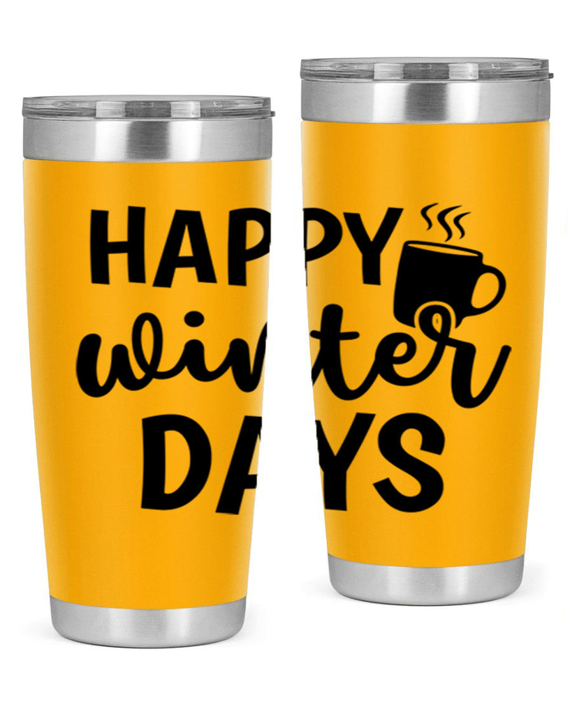 Happy Winter Days 119#- winter- Tumbler