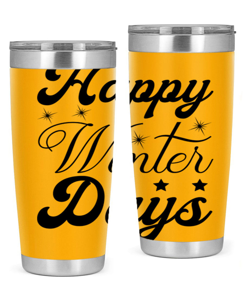 Happy Winter Days 138#- winter- Tumbler