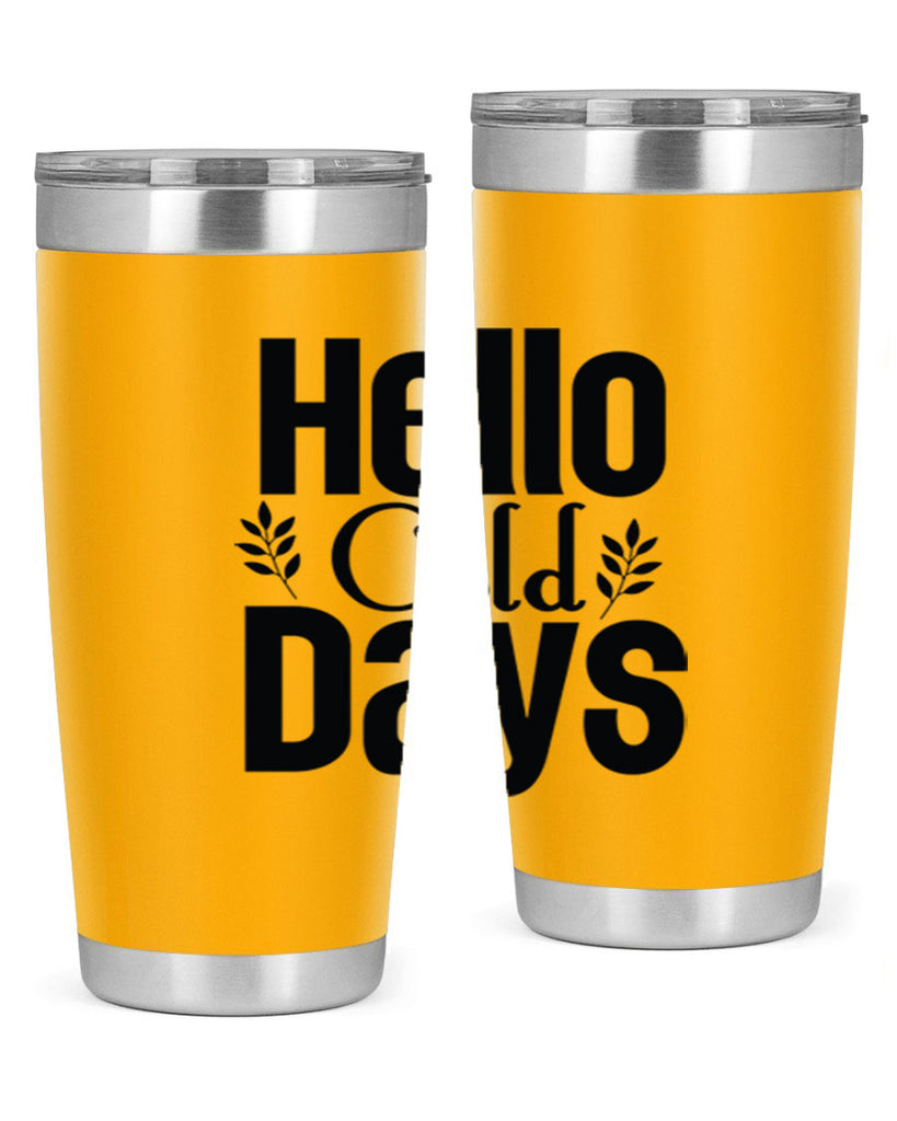 Hello Cold Days 152#- winter- Tumbler