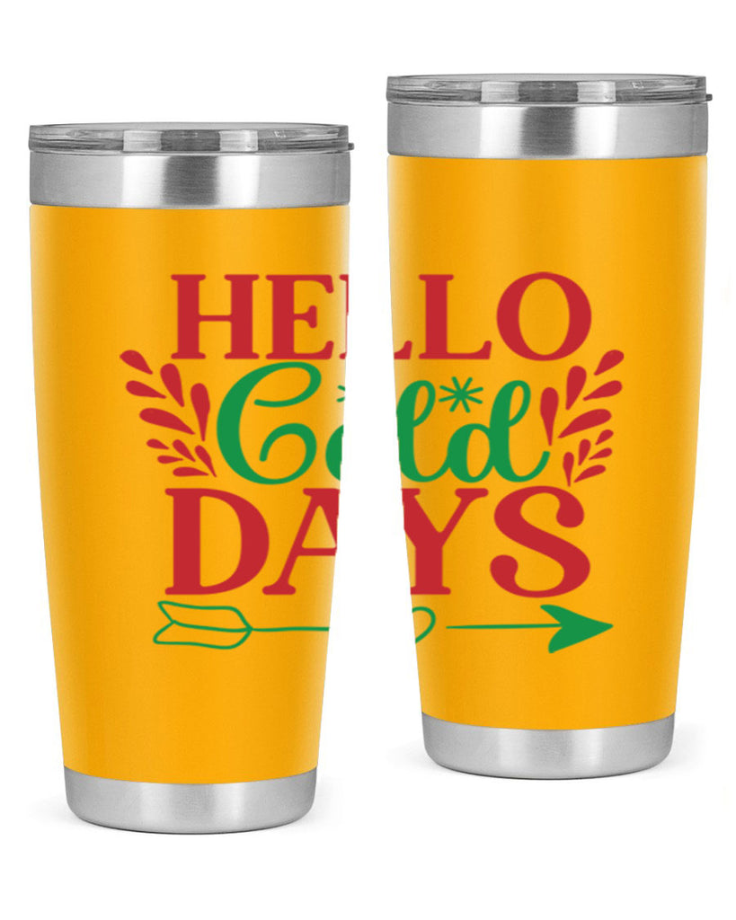 Hello Cold Days 153#- winter- Tumbler