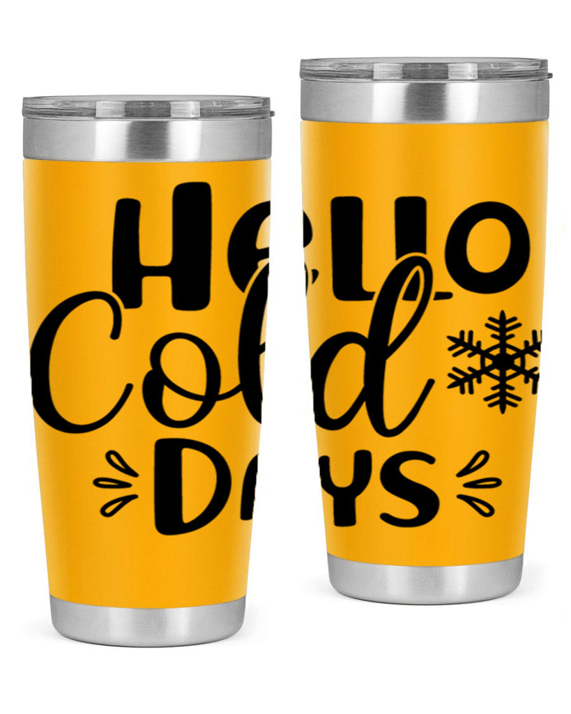 Hello Cold Days155#- winter- Tumbler