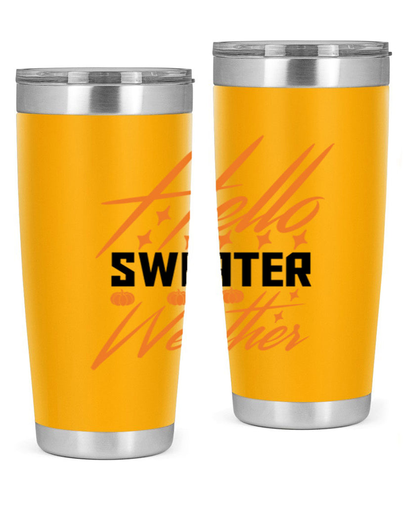 Hello Sweater Weather 295#- fall- Tumbler