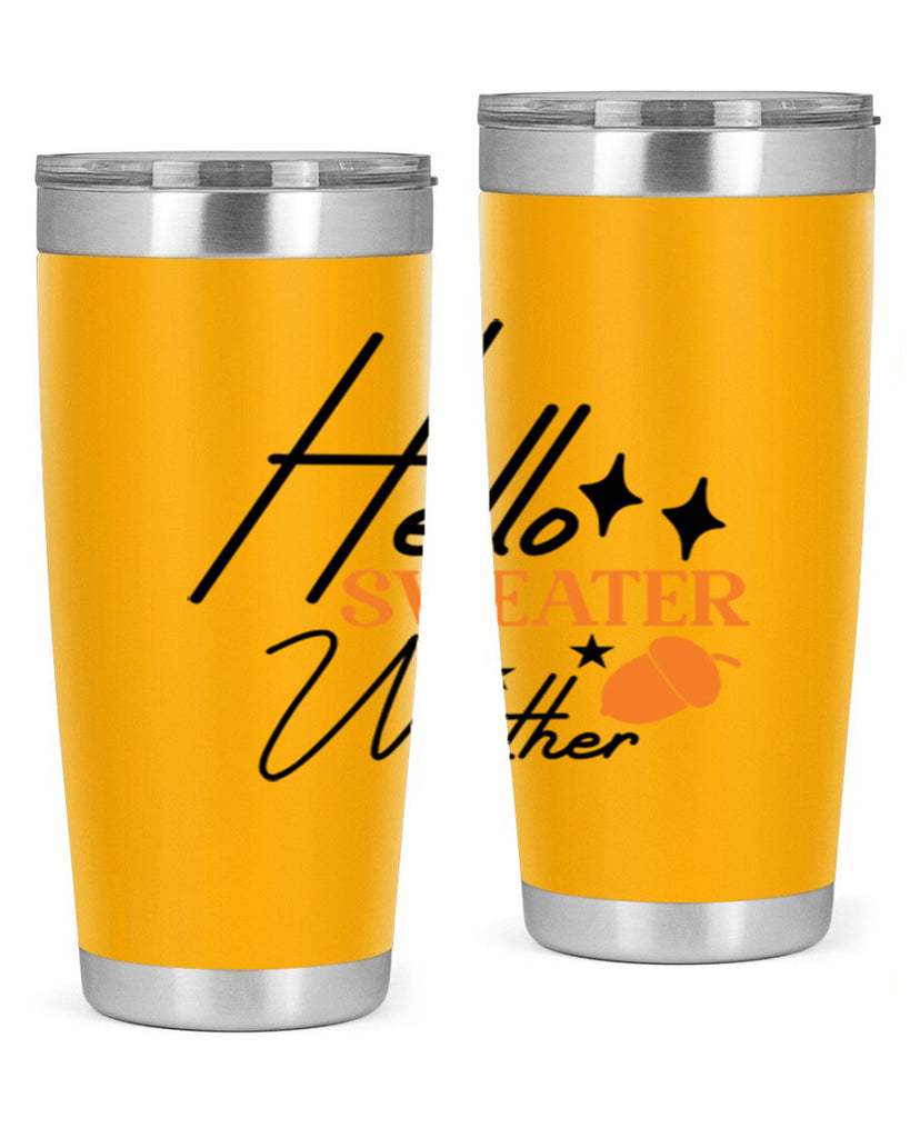 Hello Sweater Weather 296#- fall- Tumbler