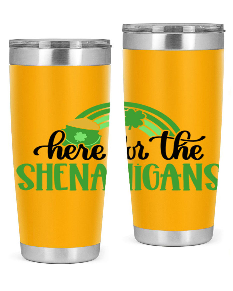 Here For The Shenanigans Style 87#- St Patricks Day- Tumbler