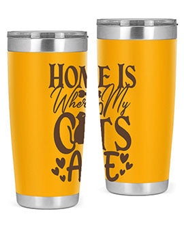 Home Is Where My Cats Are Style 15#- cat- Tumbler