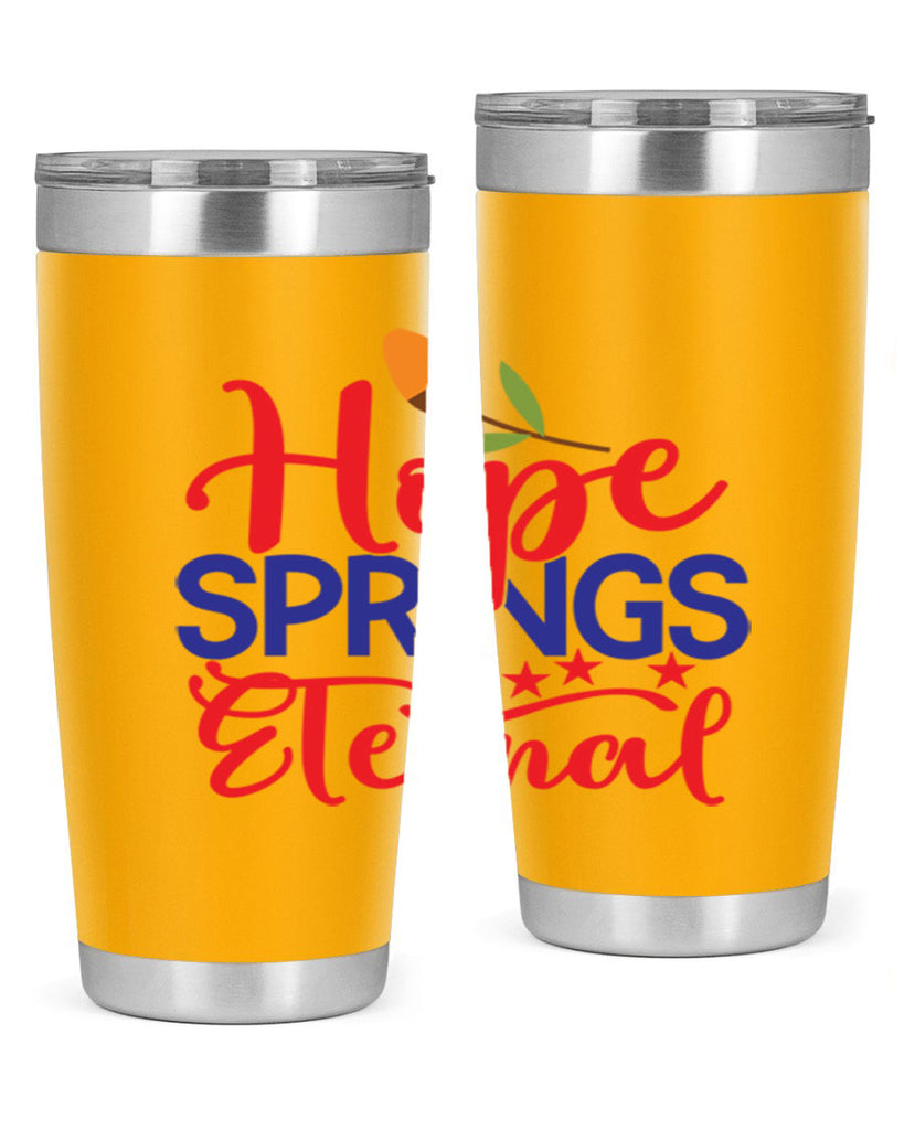Hope Springs Eternal 258#- spring- Tumbler