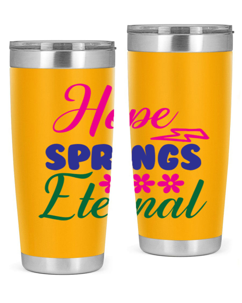 Hope Springs Eternal 259#- spring- Tumbler
