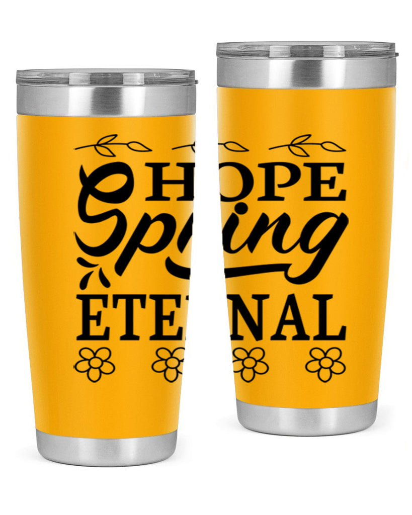 Hope spring eternal  262#- spring- Tumbler