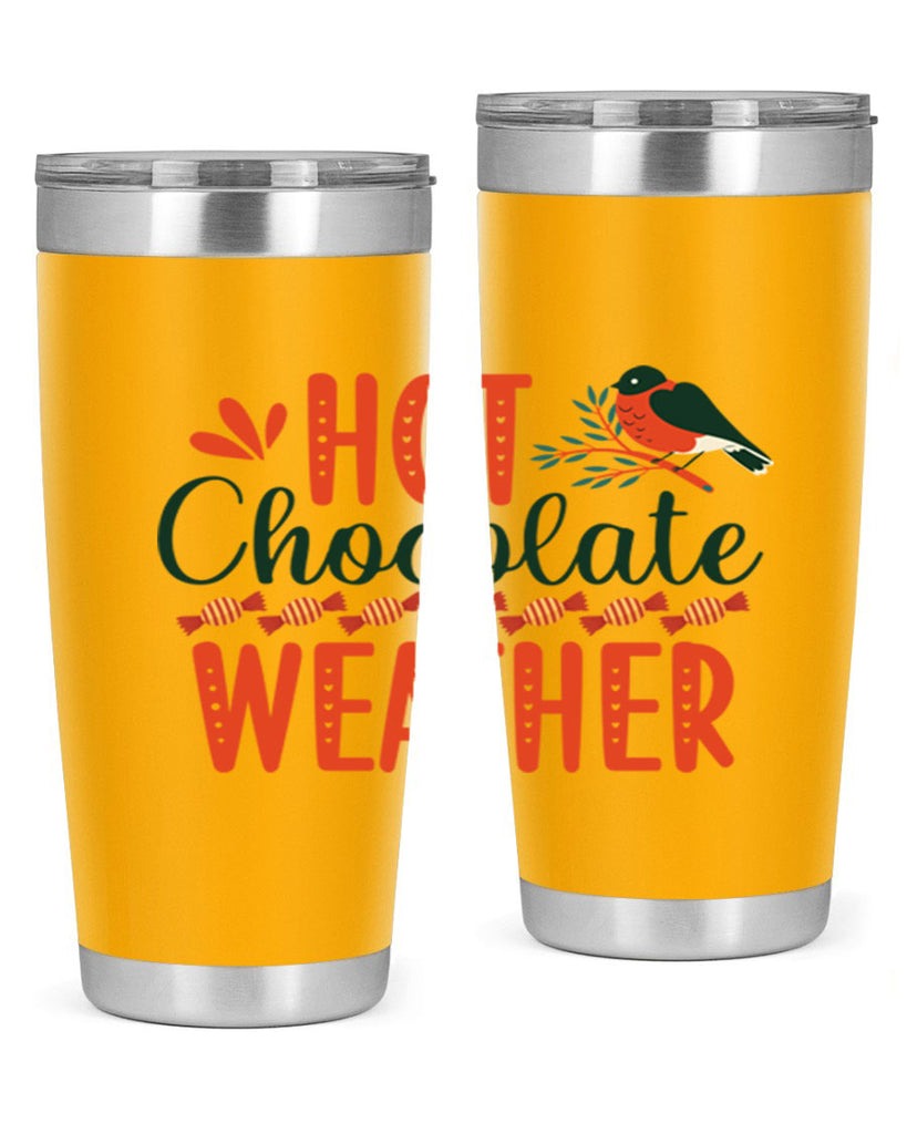 Hot Chocolate Weather 203#- winter- Tumbler