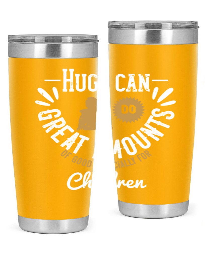 Hugs can do great amounts of good especially for children Style 37#- baby- Tumbler
