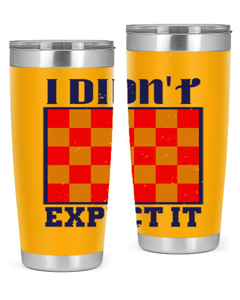 I didnt expect it 48#- chess- Tumbler