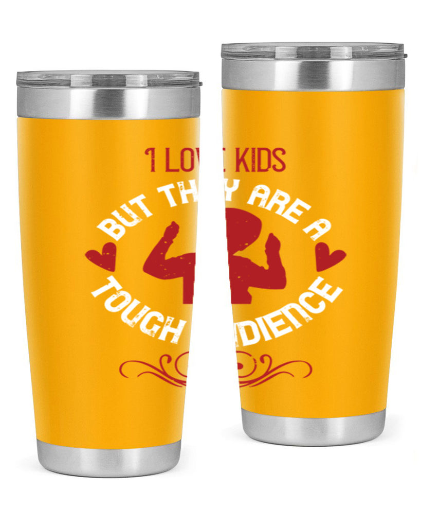 I love kids but they are a tough audience Style 36#- baby- Tumbler