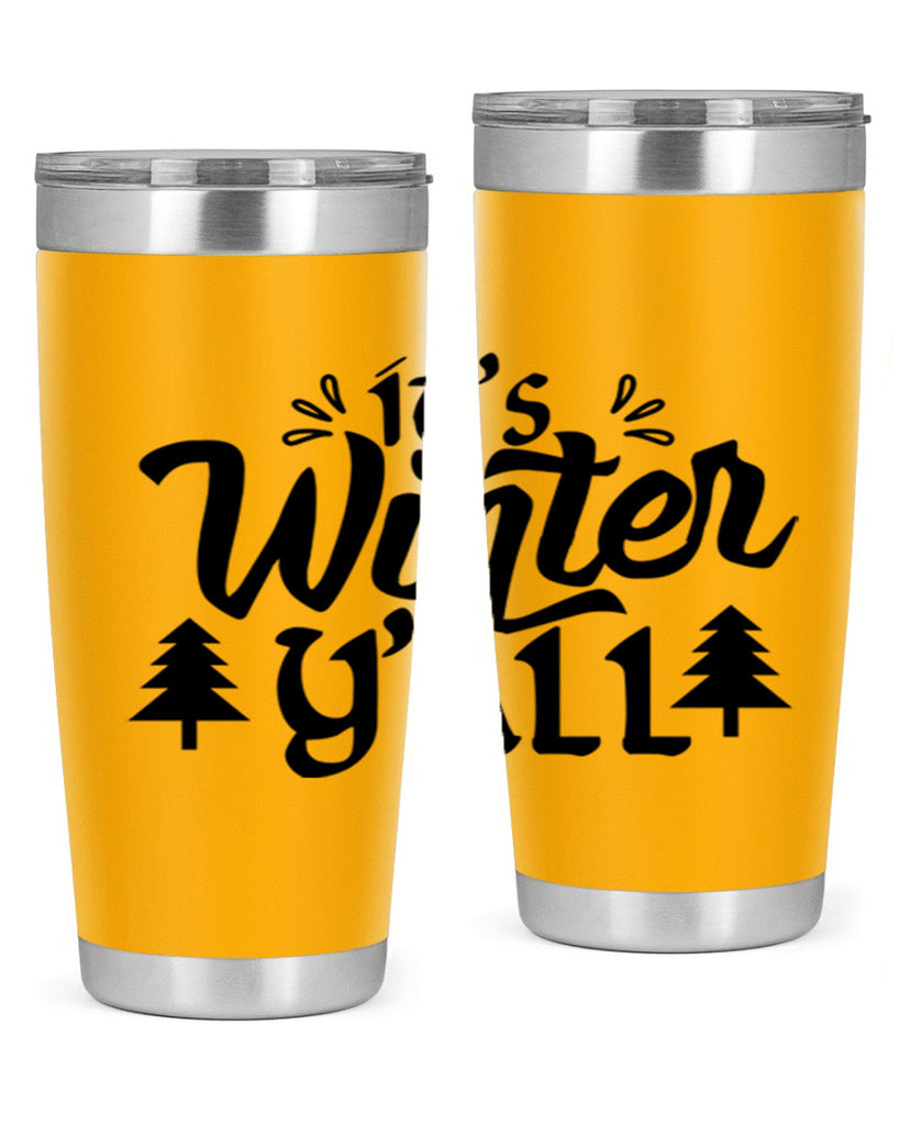 It s Winter Y all 257#- winter- Tumbler